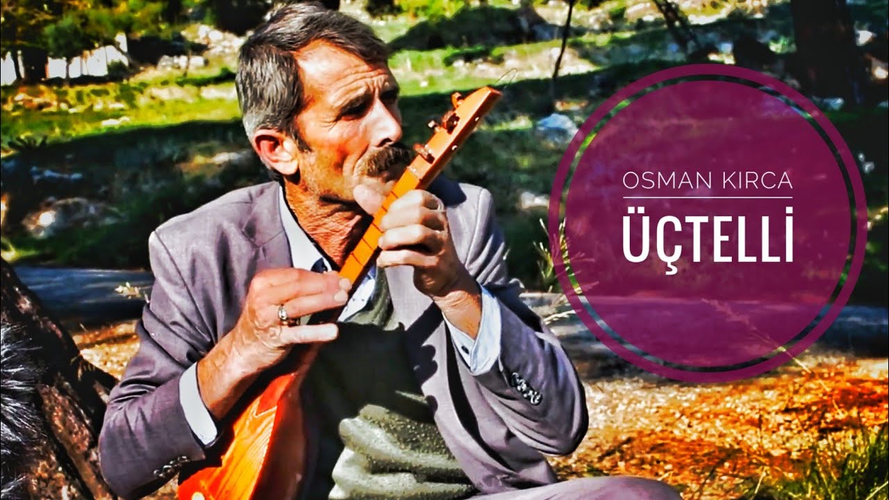 Osman Kırca - Üçtelli ''Boğaz Gaydaları'' (Emre Dayıoğlu Arşivi)