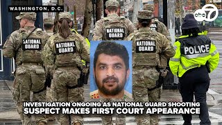Investigation ongoing as National Guard shooting suspect makes first court appearance