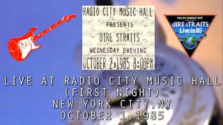 Dire Straits - 10/01/1985 - First night at Radio City Music Hall, New York (Live) (Audio only)