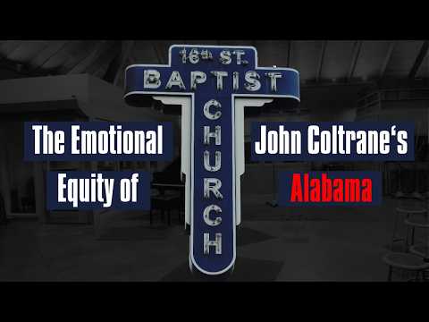 The Emotional Equity of John Coltrane's Alabama