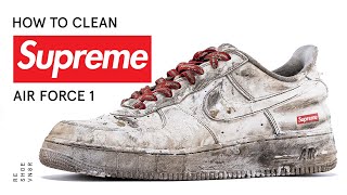 How To Clean Supreme Air Force 1