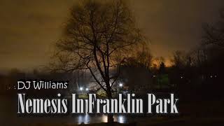 Download lagu DJ Williams - Nemesis In Franklin Park