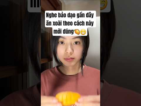 Nghe bảo dạo gần đây ăn xoài theo cách này mới đúng #shorts