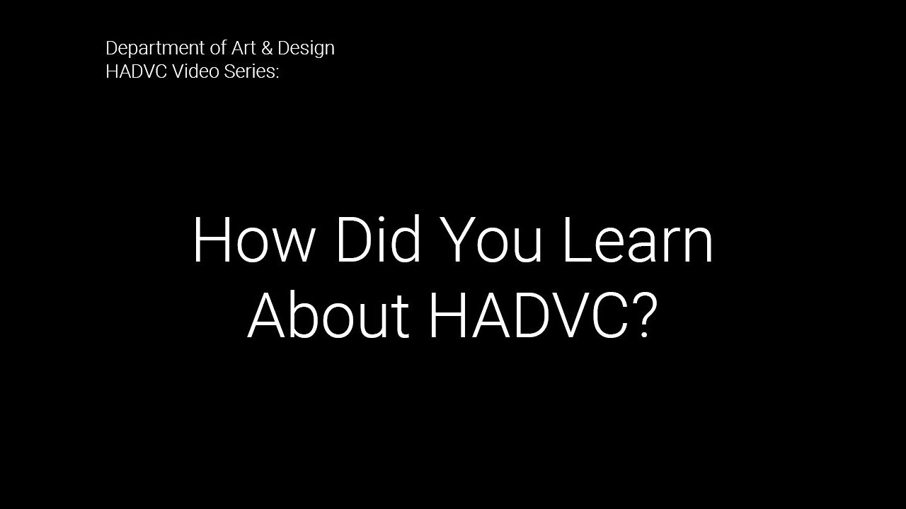 HADVC Video Series 2026: How Did You Learn About HADVC?