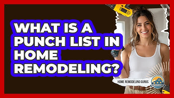 What Is A Punch List In Home Remodeling?