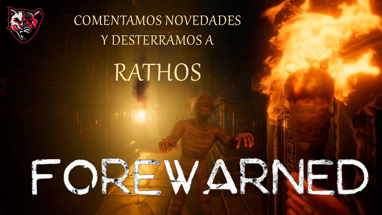 FOREWARNED - Vemos como sigue el juego y comentamos las novedades ...