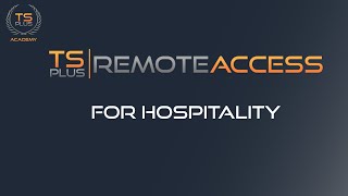 Remote Access for Hospitality by TSplus | Use case
