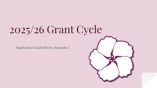 Application Guide Video #2: 2025/26 Grant Cycle
