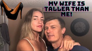 My Wife Is Taller Than Me