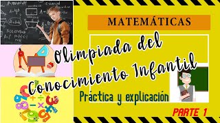 Olimpiada del Conocimiento Infantil 2022 Matemáticas parte 1 (Etapa Estatal)