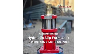 Gandharvee Tools Hydraulic Slip Form Jack Disassembly and Se Replacement.