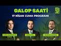 Galop Saati ''17 Nisan Cuma'' Bursa, İstanbul I Barış Gül, Cuma Demirkıran, Mustafa Kaykaç