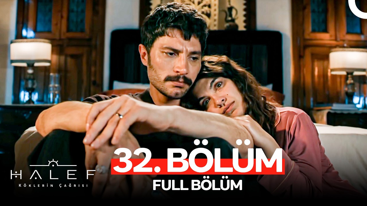 Halef: Köklerin Çağrısı 32. Bölüm