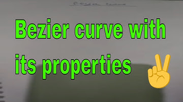 Bezier Curve with Properties|| with example