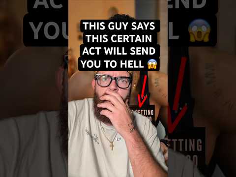 THIS GUY SAYS THIS CERTAIN SIN SENDS YOU TO HELL 😱