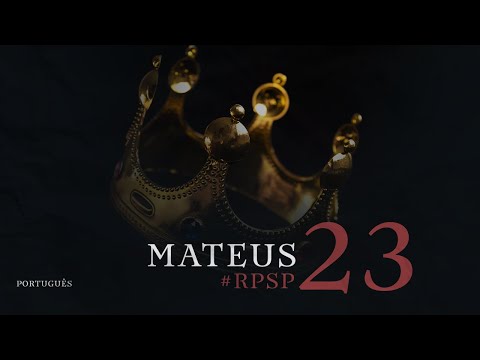 Mateus 23 - Reavivadospsp -  Pastor Adolfo Suárez