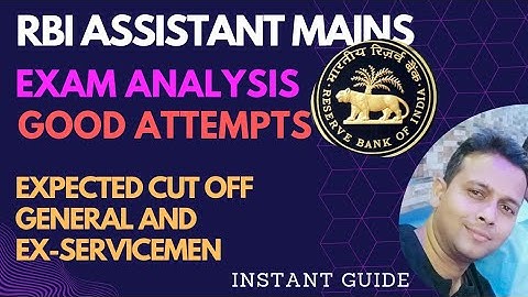 RBI Assistant Mains Exam Review, Good attempts Analysis Expected cut off General Ex-servicemen