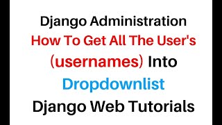django administration python get display list of all users