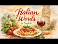 Italians Words You Use in Everyday English
