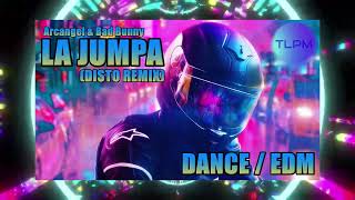 😎LA JUMPA  Arcangel & Bad Bunny DISTO REMIX