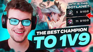 the BEST CHAMPION to 1v9 with a 0/20 BOT