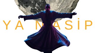 YA NASİP (FEAT. MASS&MELS & FeVaris) 