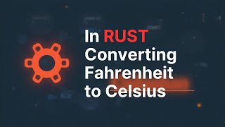 Converting Fahrenheit to Celsius in Rust