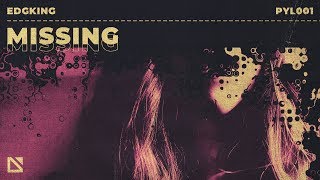 Edgking - Missing | Push Your Luck Records