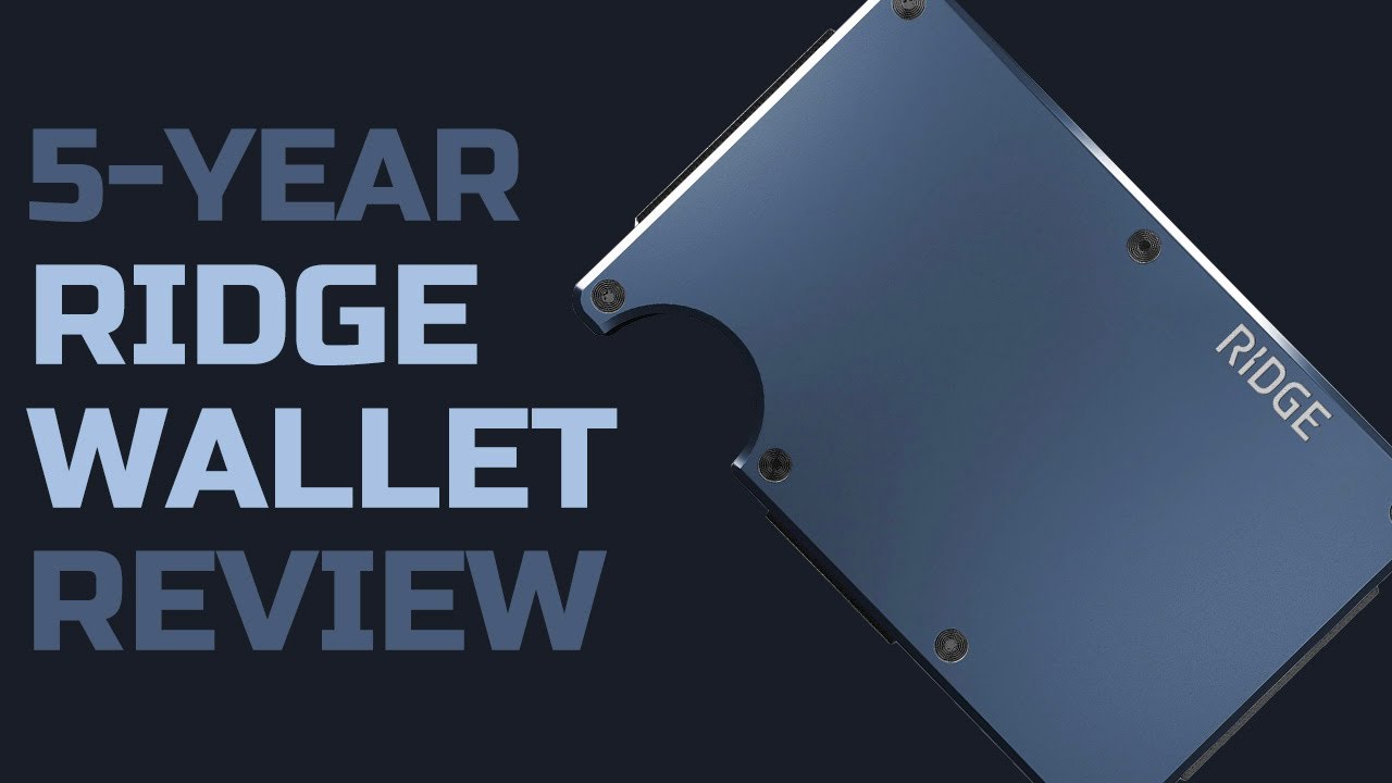 5 Years With the Ridge Wallet - A Review Half a Decade in the Making ...