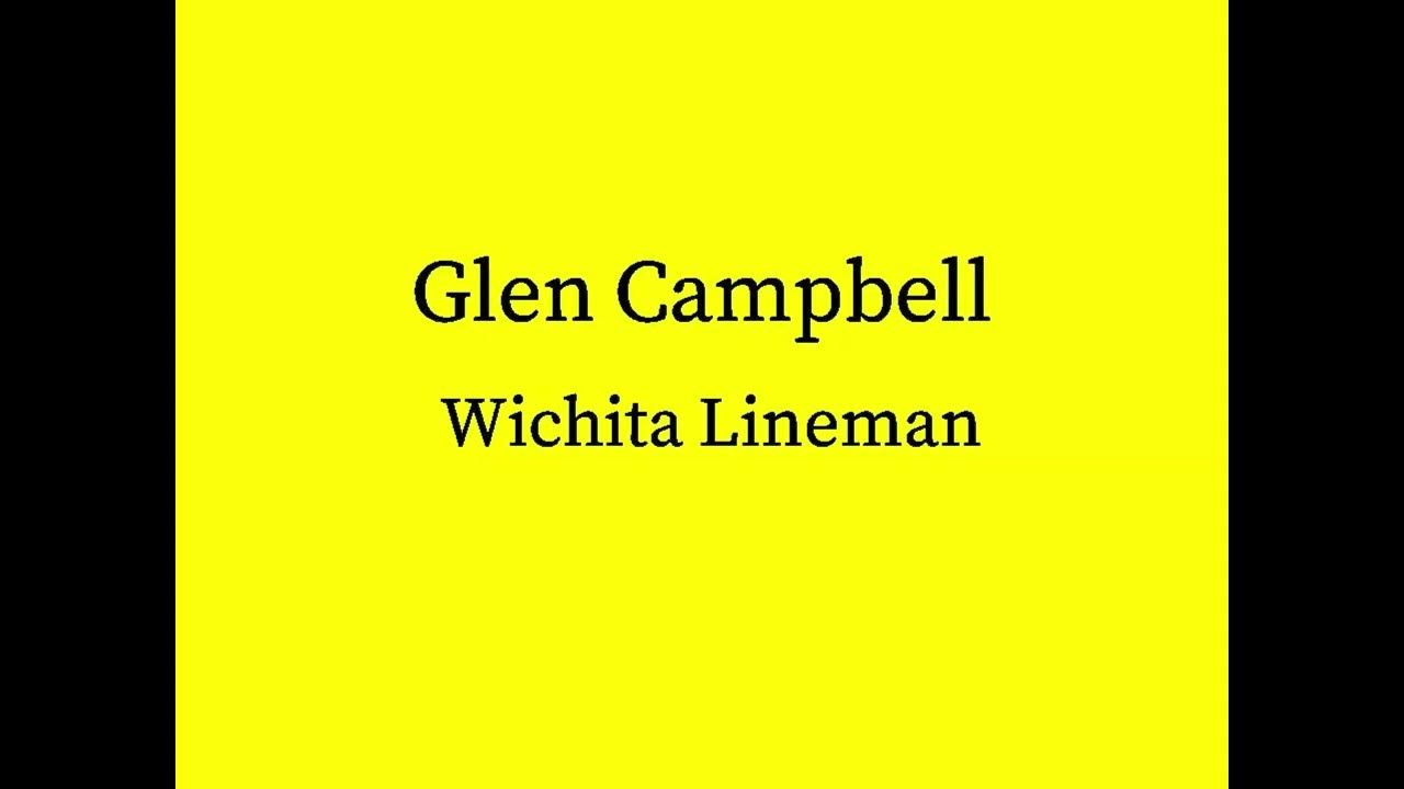 Glen Campbell - Wichita Lineman (No Vocals) Glen Campbell - Wichita Lineman (No Vocals)