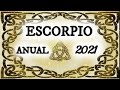 ESCORPIO ANUAL  2021 - TAROT ANUAL - HORÓSCOPO ANUAL.