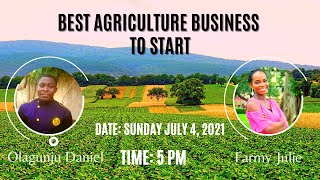 How To Choose The Best Agriculture Business To Start With @Farmy Julie