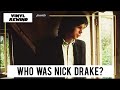 Capture de la vidéo Who Was Nick Drake - A Biography On The Singer | Vinyl Rewind Special