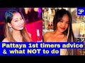 Pattaya thailand 1st timers advice  what not to do