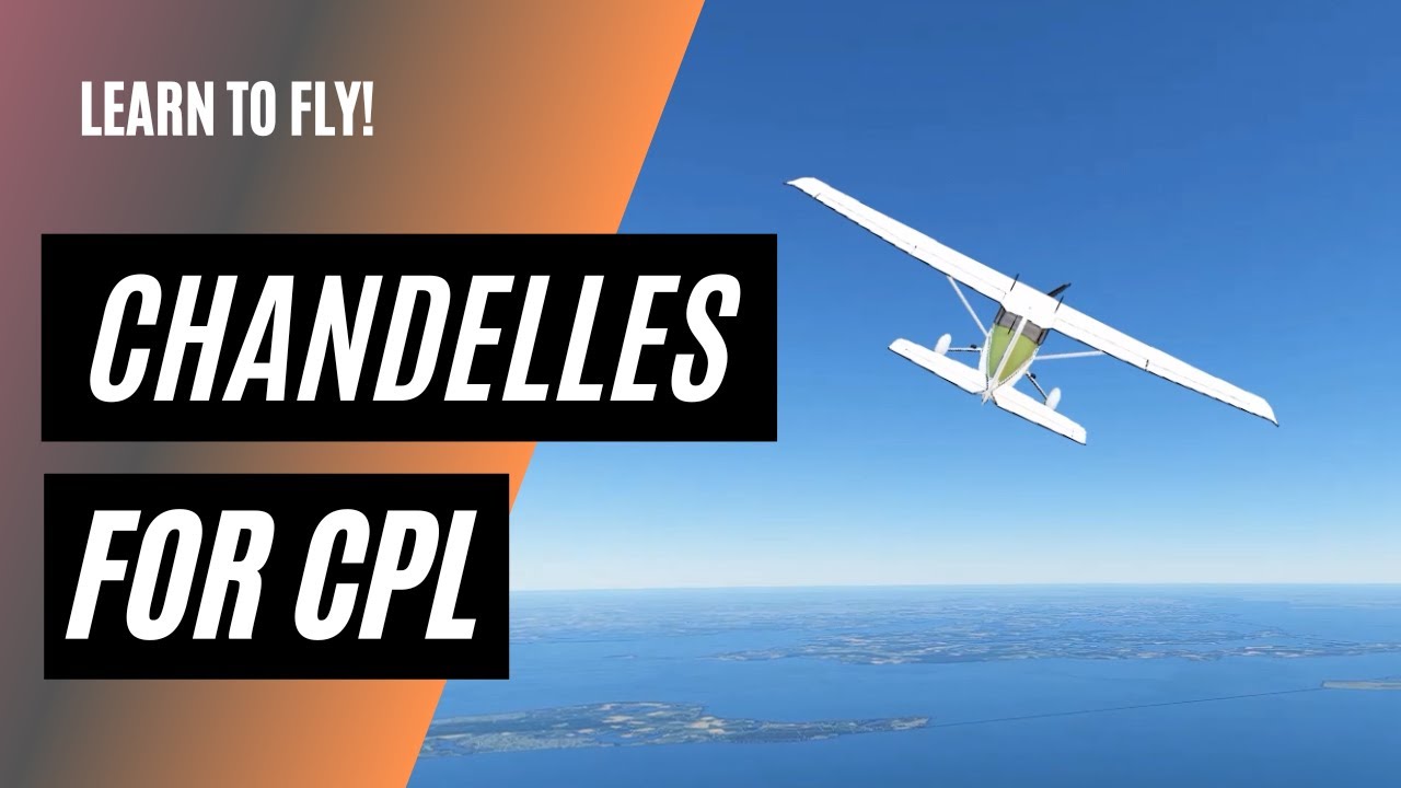 How to Fly Chandelles  Commercial Pilot Maneuvers 