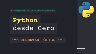 Python cómo Comentar Código: # y  