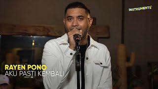 #INSTRUMENTS | AKU PASTI KEMBALI - RAYEN PONO