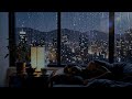 Cozy Bedroom Overlooking a Rainy City 🌧️ | Peaceful Ambience for Relaxation &amp; Sleep