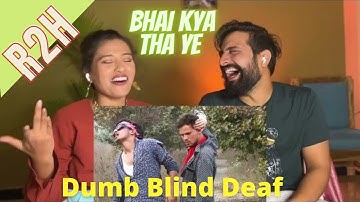 DUMB BLIND DEAF | Round2hell | R2H | REACTION | Funkie Couple Vlogs