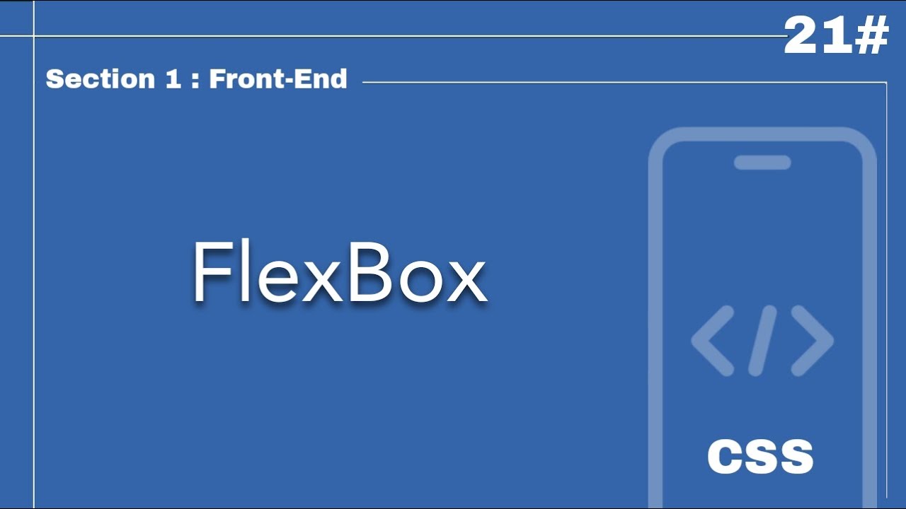 الشرح الكامل لـ Flexbox في CSS | تعلم Display Flex خطوة بخطوة - YouTube