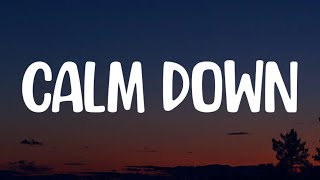 Rema, Selena Gomez - Calm Down (Lyrics) 