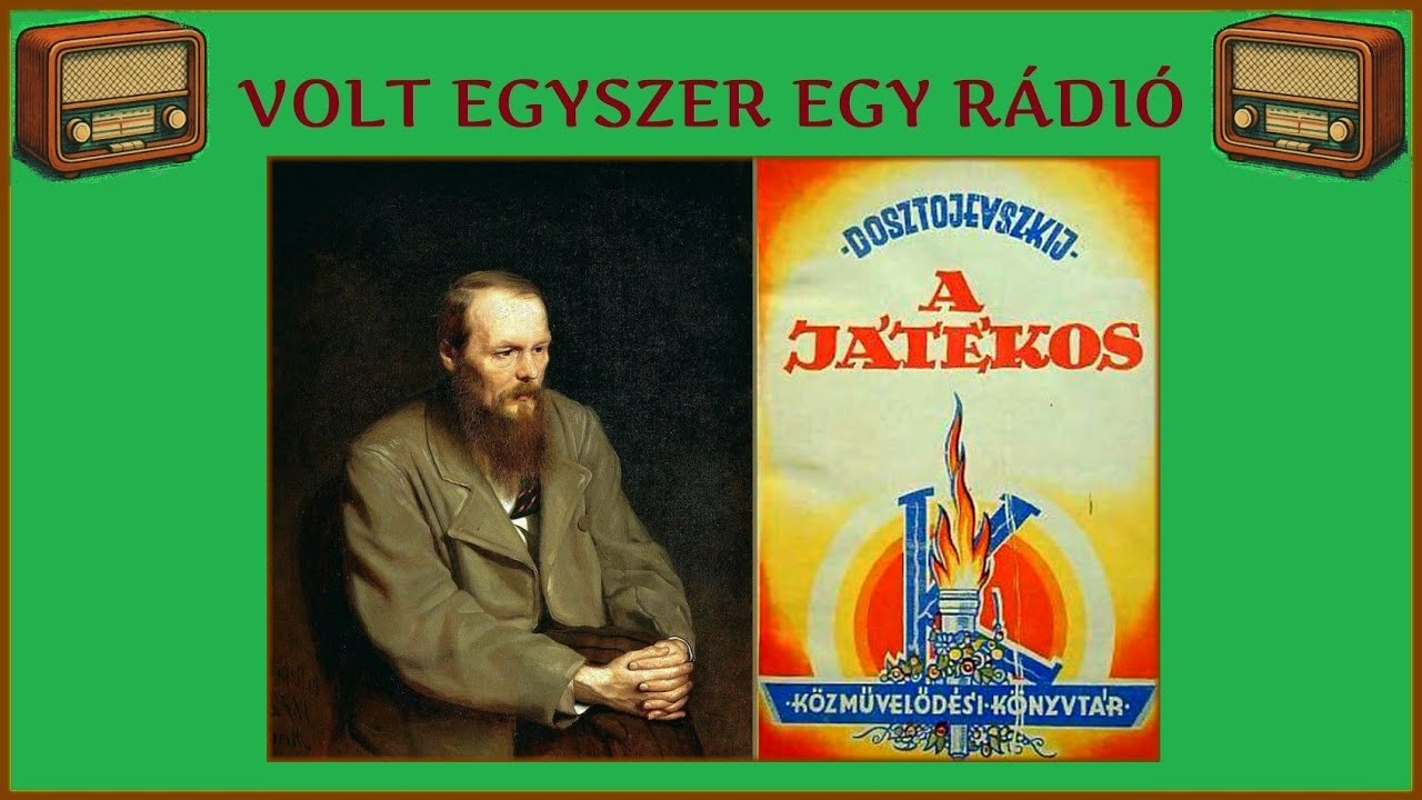 A játékos - Dosztojevszkij regényének rádióváltozata (rádiószínház - hangoskönyv)