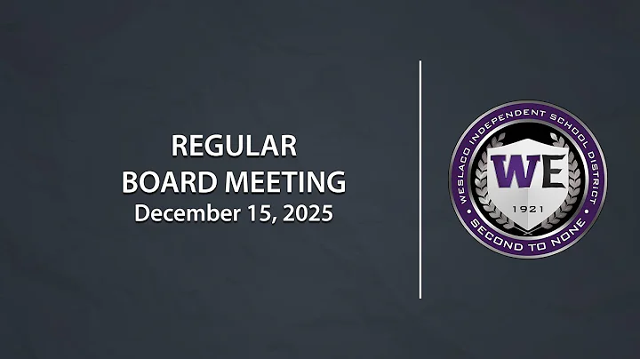 Weslaco ISD Regular Board Meeting (December 15, 2025)