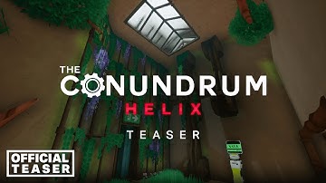 THE CONUNDRUM HELIX: TEASER