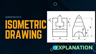 Isometric Drawing | Tutorial  | Question no 6