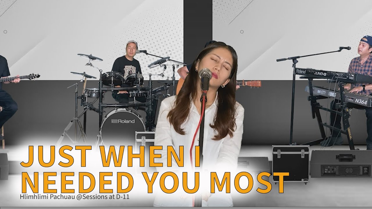 JUST WHEN I NEEDED YOU MOST - Randy Vanwarmer - covered by D-11 feat HLIMHLIMI PACHUAU