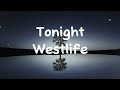 Tonight Westlife Lyrics Tonight Westlife Lyrics