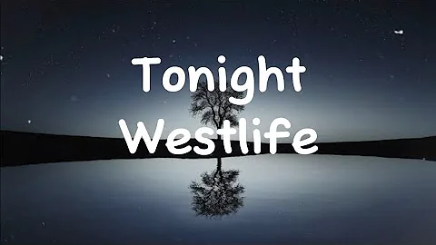 Tonight-Westlife (Lyrics)