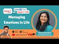 Expert Talk No. 133 with Premsai Samantaray on Managing Emotions in Life