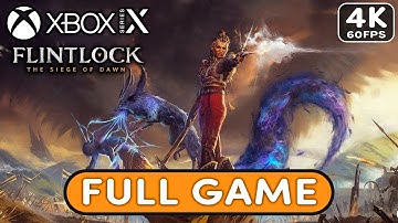 FLINTLOCK THE SIEGE OF DAWN Gameplay Walkthrough FULL GAME [XBOX SERIES X 4K 60FPS]